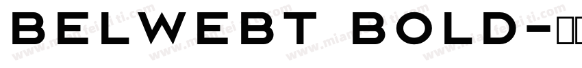 belweBT bold字体转换